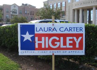Laura Carter Higley 2008 Judicial Reelection Campaign Sign